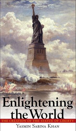 Enlightening the World – The Creation of the Statue of Liberty Khan Hardback