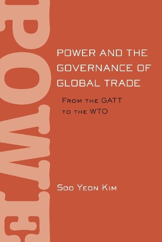 Power and the Governance of Global Trade – From the GATT to the WTO Kim Hardback