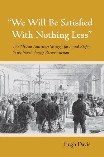 ""We Will Be Satisfied With Nothing Less"" – The African American Struggle for Eq…