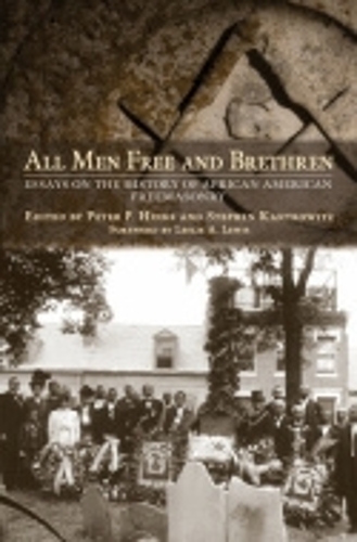 All Men Free and Brethren – Essays on the History of African American Freemason…