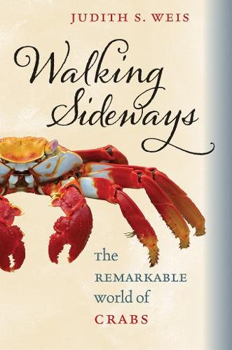 Walking Sideways – The Remarkable World of Crabs Weis Hardback John Wiley & Sons