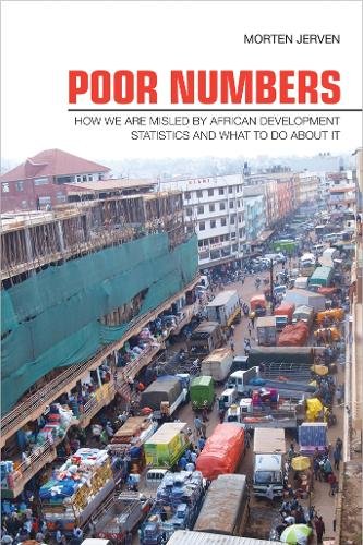 Poor Numbers – How We Are Misled by African Development Statistics and What to …