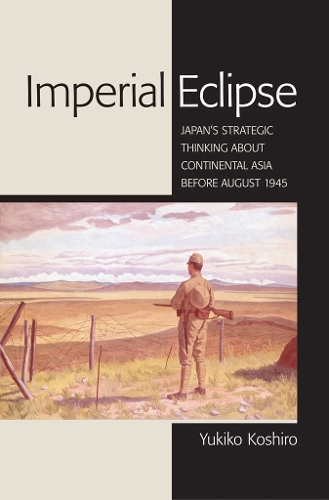 Imperial Eclipse – Japan`s Strategic Thinking about Continental Asia before Aug…