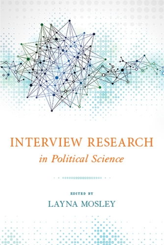 Interview Research in Political Science Mosley Hardback John Wiley & Sons