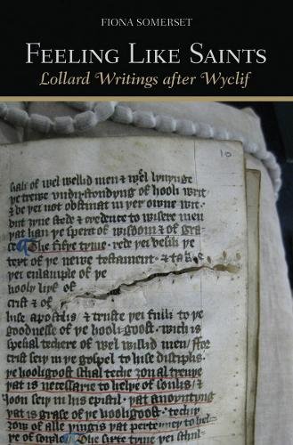 Feeling Like Saints – Lollard Writings after Wyclif Somerset Hardback