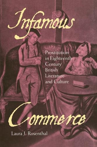 Infamous Commerce – Prostitution in Eighteenth–Century British Literature and C…