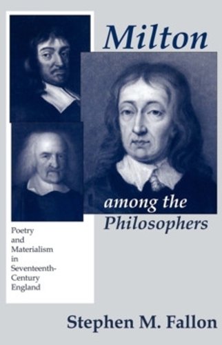 Milton among the Philosophers – Poetry and Materialism in Seventeenth–Century E…