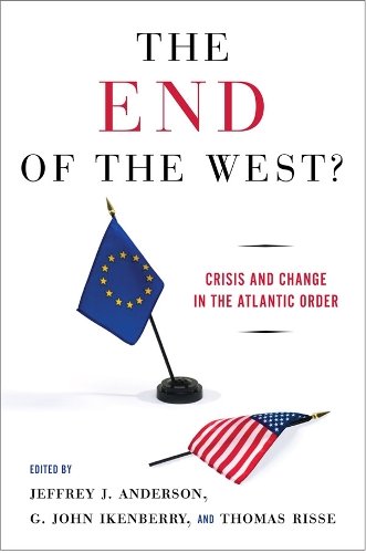 The End of the West? – Crisis and Change in the Atlantic Order Anderson
