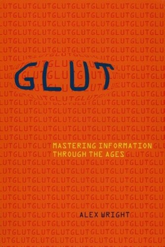 Glut – Mastering Information through the Ages Wright Paperback John Wiley & Sons