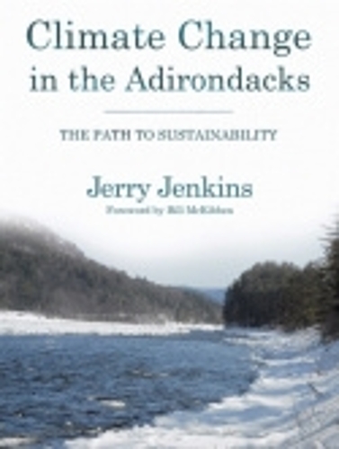Climate Change in the Adirondacks – The Path to Sustainability Jenkins Mckibben