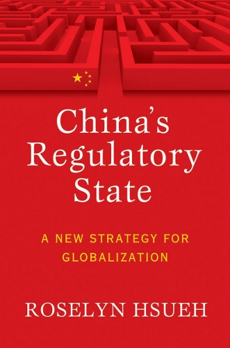 China`s Regulatory State – A New Strategy for Globalization Hsueh Paperback