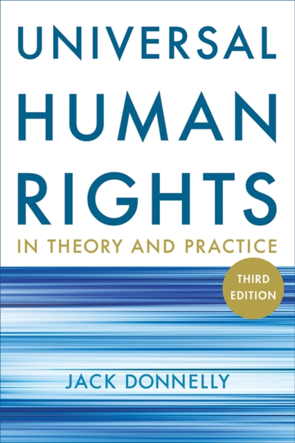 Universal Human Rights in Theory and Practice Donnelly Paperback 9780801477706