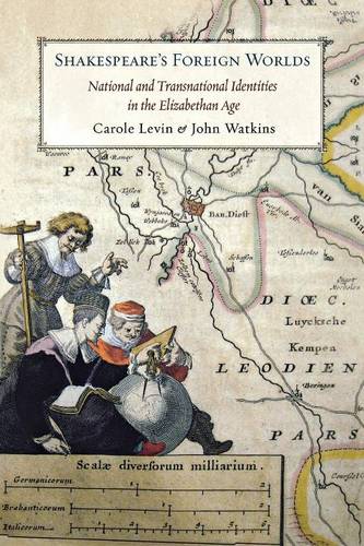 Shakespeare`s Foreign Worlds – National and Transnational Identities in the Eli…