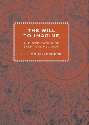 The Will to Imagine – A Justification of Skeptical Religion Schellenberg