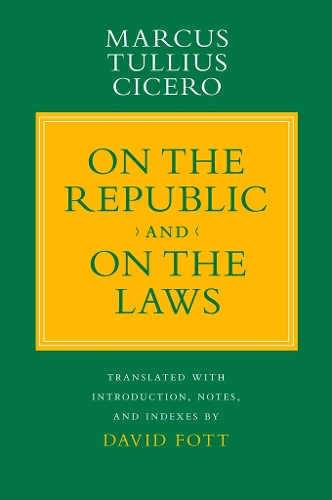 ""On the Republic"" and ""On the Laws"" Cicero Fott Paperback John Wiley & Sons