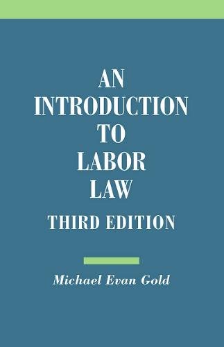 An Introduction to Labor Law Gold Paperback MB – Cornell University Press