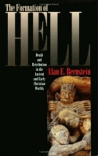 The Formation of Hell – Death and Retribution in the Ancient and Early Christia…