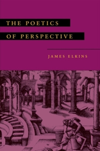The Poetics of Perspective Elkins Paperback MB – Cornell University Press
