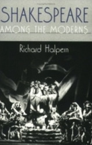 Shakespeare among the Moderns Halpern Paperback John Wiley & Sons 9780801484186