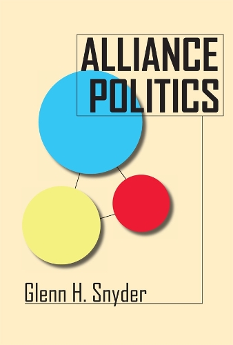 Alliance Politics Snyder Paperback MB – Cornell University Press 9780801484285