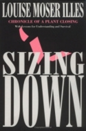 Sizing Down – Chronicle of a Plant Closing Illes Paperback John Wiley & Sons