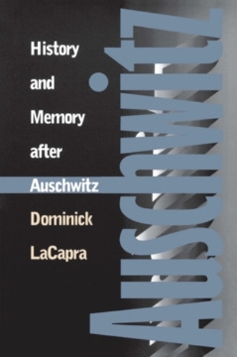 History and Memory after Auschwitz Lacapra Paperback John Wiley & Sons