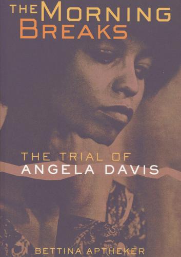 The Morning Breaks – The Trial of Angela Davis Aptheker Paperback 9780801485978