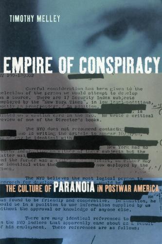 Empire of Conspiracy – The Culture of Paranoia in Postwar America Melley