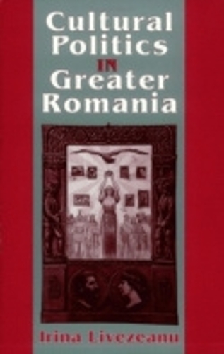 Cultural Politics in Greater Romania – Regionalism, Nation Building, and Ethnic…