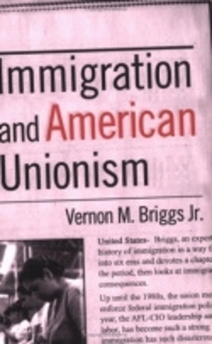 Immigration and American Unionism Briggs Paperback MB – Cornell University Press