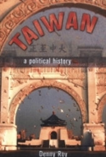 Taiwan – A Political History Roy Paperback John Wiley & Sons 9780801488054