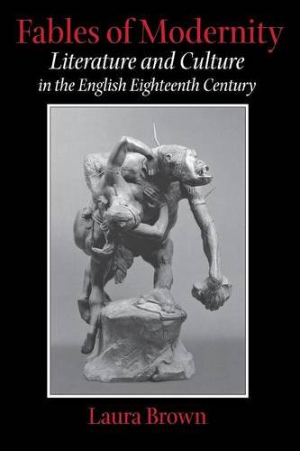 Fables of Modernity – Literature and Culture in the English Eighteenth Century
