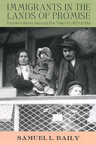 Immigrants in the Lands of Promise – Italians in Buenos Aires and New York City…
