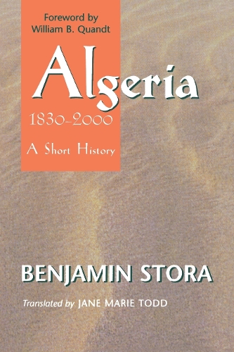 Algeria, 1830–2000 – A Short History Stora Todd Quandt Paperback 9780801489167