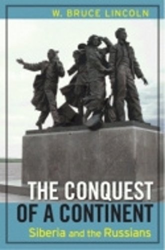 The Conquest of a Continent – Siberia and the Russians Lincoln Paperback