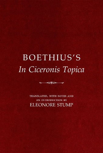 Boethius`s ""In Ciceronis Topica"" – An Annotated Translation of a Medieval Diale…