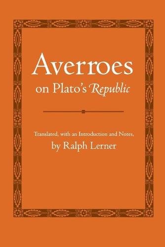 Averroes on Plato`s ""Republic"" Averroes Lerner Paperback 9780801489754