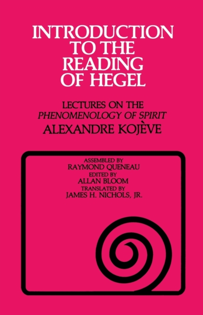 Introduction to the Reading of Hegel – Lectures on the ""Phenomenology of Spirit…