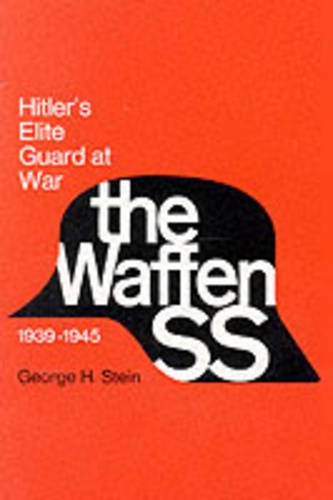 The Waffen SS – Hitler`s Elite Guard at War, 1939–1945 Stein Paperback