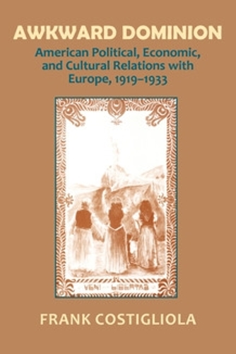 Awkward Dominion – American Political, Economic, and Cultural Relations with Eu…