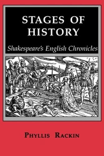 Stages of History – Shakespeare`s English Chronicles Rackin Paperback