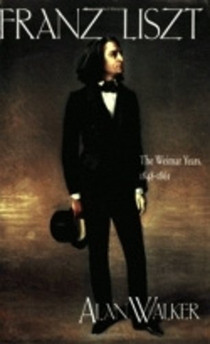 Franz Liszt – The Weimar Years, 1848–1861 Walker Paperback John Wiley & Sons