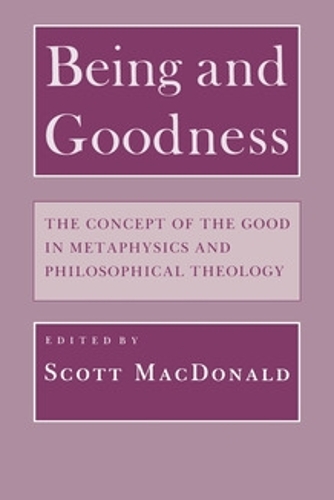 Being and Goodness – The Concept of the Good in Metaphysics and Philosophical T…