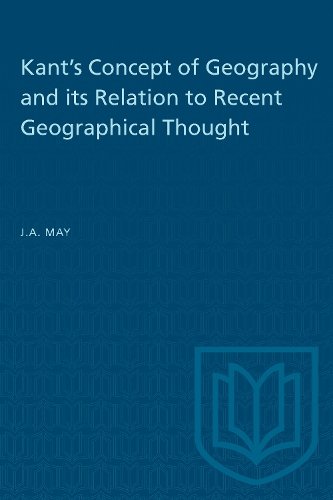 Kant`s Concept of Geography and its Relation to Recent Geographical Thought May