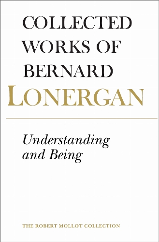 Understanding and Being – The Halifax Lectures on Insight, Volume 5 Lonergan