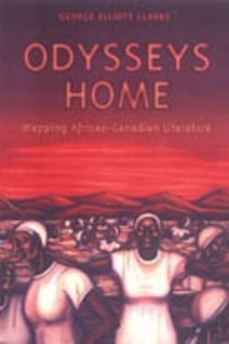 Odysseys Home – Mapping African–Canadian Literature Clarke Hardback