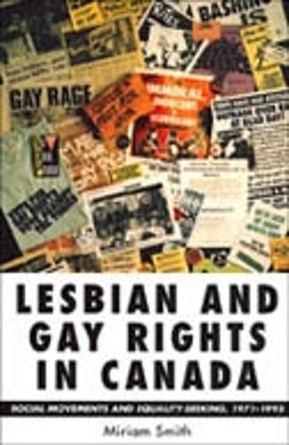 Lesbian and Gay Rights in Canada – Social Movements and Equality–Seeking, 1971–…