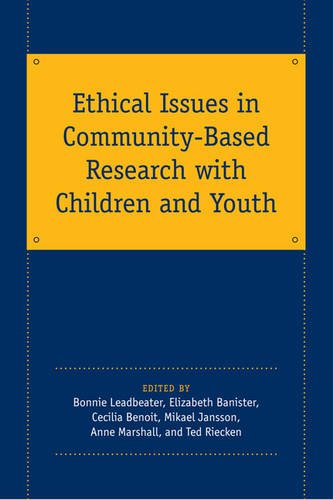 Ethical Issues in Community–Based Research with Children and Youth Bannister