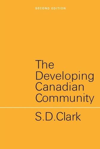 The Developing Canadian Community – Second Edition Clark Paperback 9780802061140