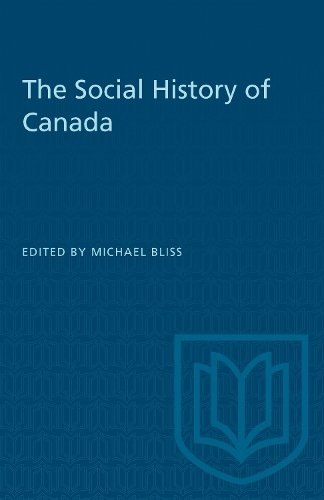 The Social History of Canada Bliss Paperback MY – University of Toronto Press